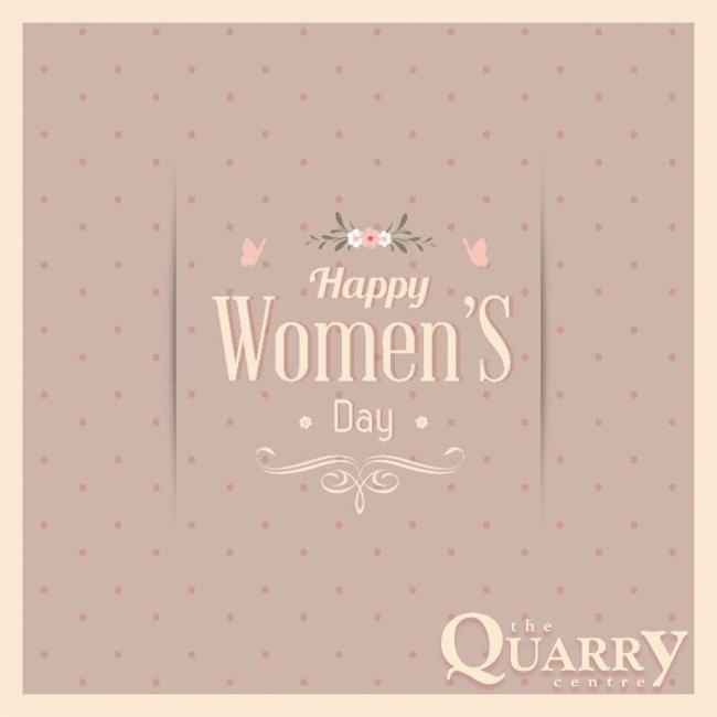 the quarry happy womens day 2022